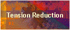 Tension Reduction